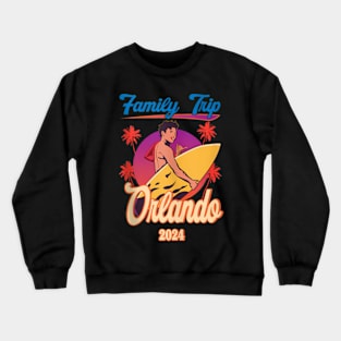 Family Trip Orlando 2024 Summer Vacation Beach Family Crewneck Sweatshirt